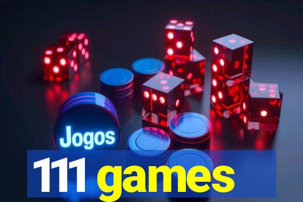 111 games